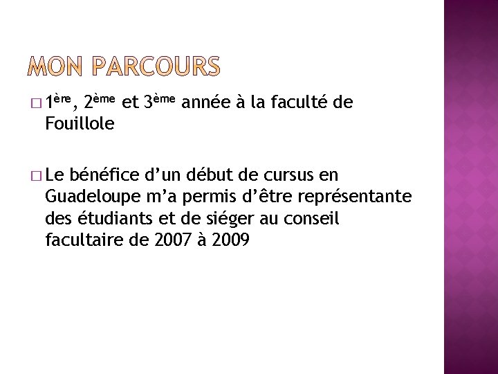 � 1ère, 2ème et 3ème année à la faculté de Fouillole � Le bénéfice