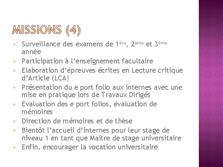  • • Surveillance des examens de 1ère, 2ème et 3ème année Participation à