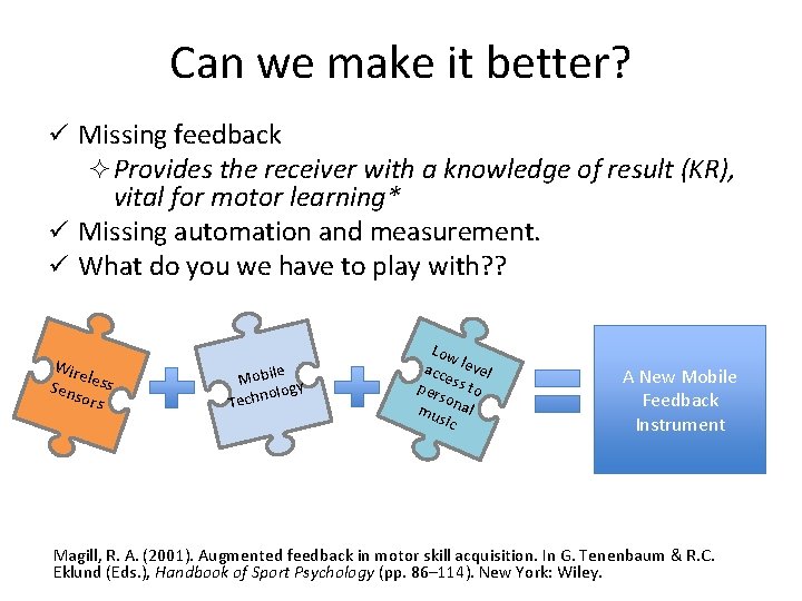 Can we make it better? ü Missing feedback ² Provides the receiver with a