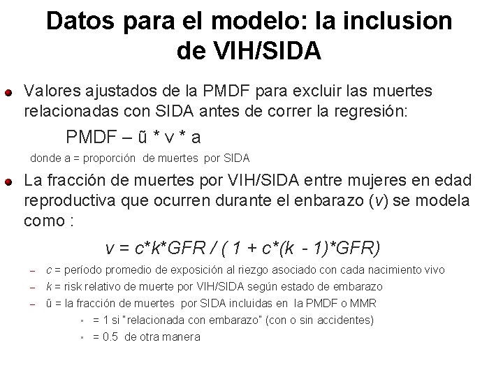 Datos para el modelo: la inclusion de VIH/SIDA Valores ajustados de la PMDF para