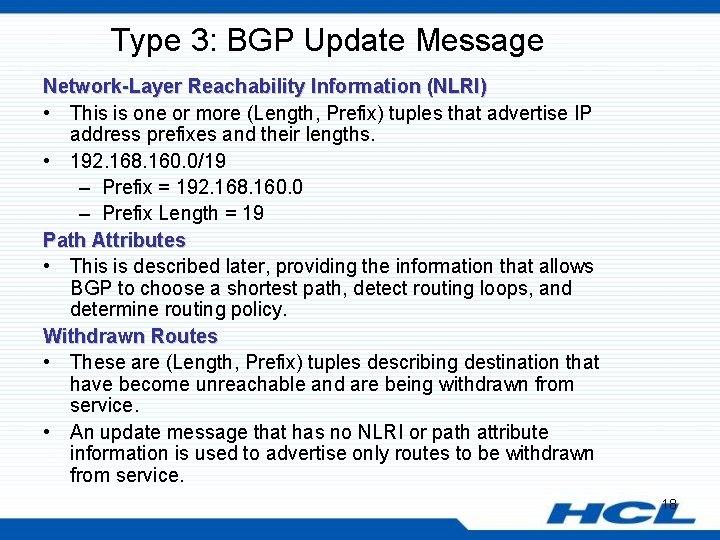 Type 3: BGP Update Message Network-Layer Reachability Information (NLRI) • This is one or