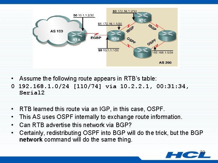  • Assume the following route appears in RTB’s table: 0 192. 168. 1.