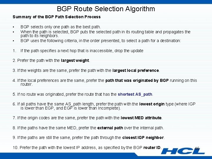 BGP Route Selection Algorithm Summary of the BGP Path Selection Process • • •