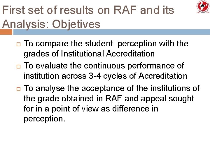 First set of results on RAF and its Analysis: Objetives To compare the student