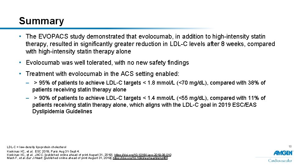 Summary • The EVOPACS study demonstrated that evolocumab, in addition to high-intensity statin therapy,