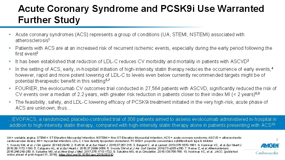 Acute Coronary Syndrome and PCSK 9 i Use Warranted Further Study • Acute coronary