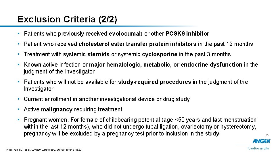 Exclusion Criteria (2/2) • Patients who previously received evolocumab or other PCSK 9 inhibitor