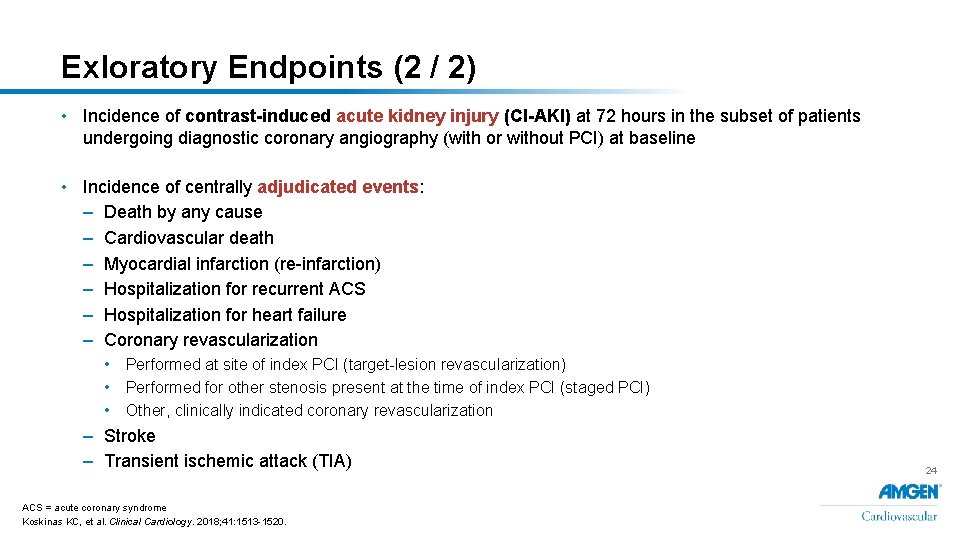 Exloratory Endpoints (2 / 2) • Incidence of contrast-induced acute kidney injury (CI-AKI) at