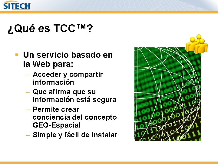 ¿Qué es TCC™? § Un servicio basado en la Web para: – Acceder y