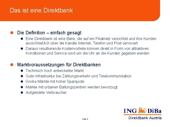 Das ist eine Direktbank l Die Definition – einfach gesagt: l Eine Direktbank ist