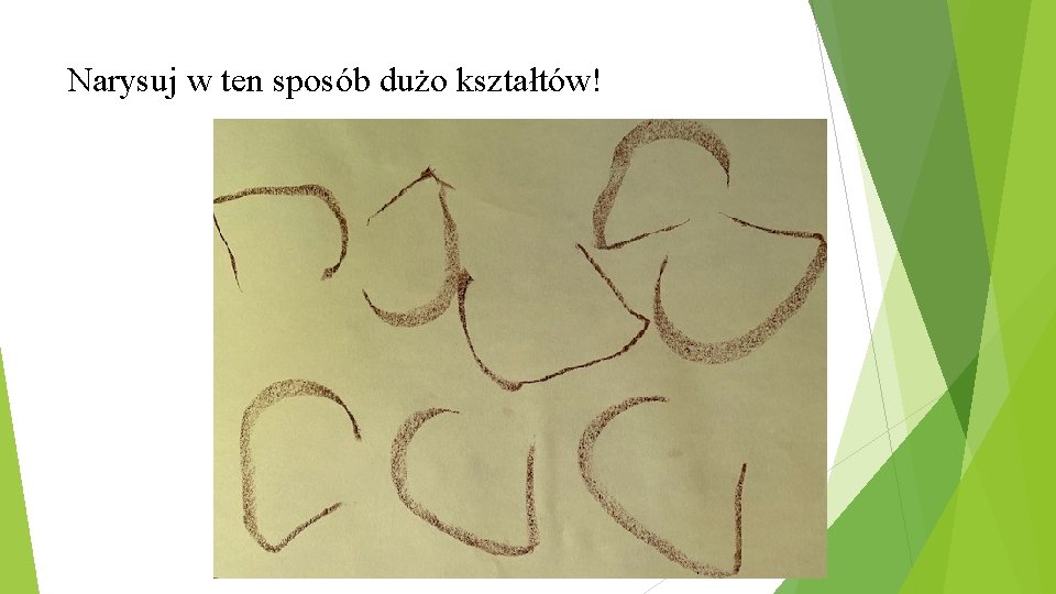 Narysuj w ten sposób dużo kształtów! 