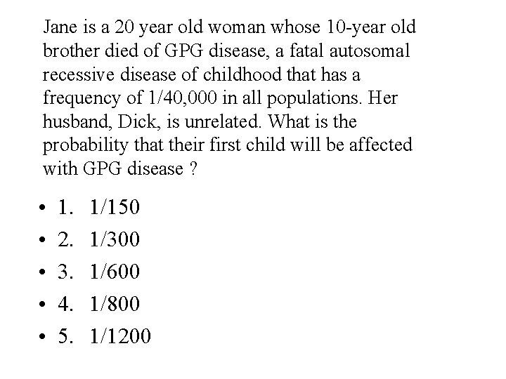 Jane is a 20 year old woman whose 10 -year old brother died of Jane is a 20 year old woman whose 10 -year old brother died of