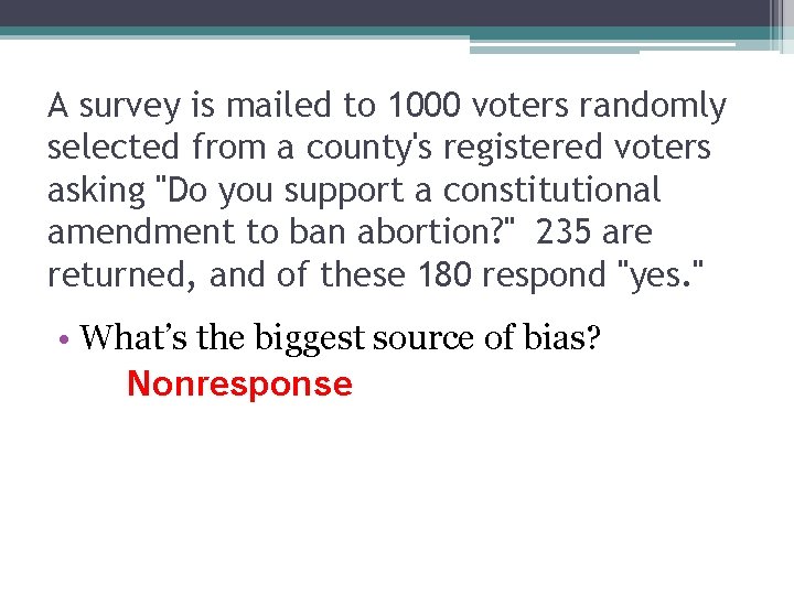 A survey is mailed to 1000 voters randomly selected from a county's registered voters