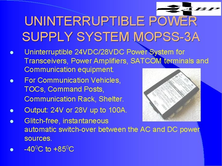 UNINTERRUPTIBLE POWER SUPPLY SYSTEM MOPSS-3 A l l l Uninterruptible 24 VDC/28 VDC Power