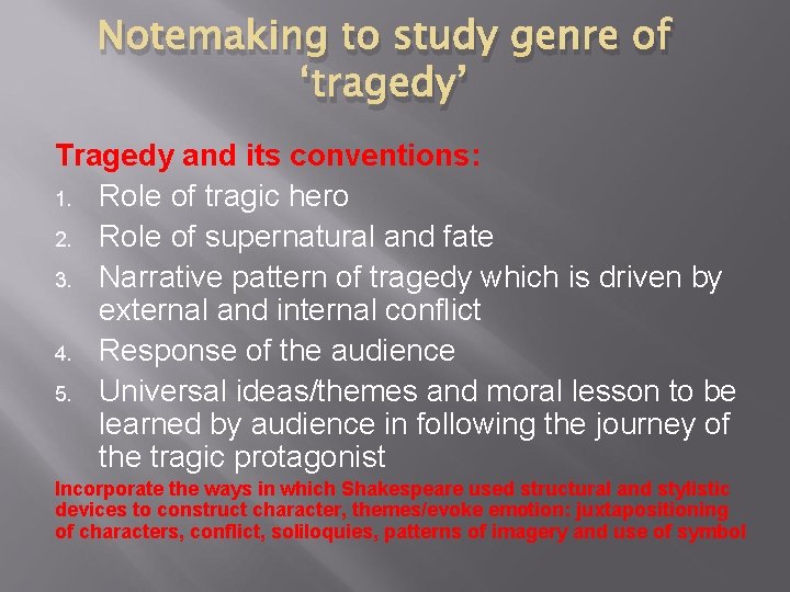 Notemaking to study genre of ‘tragedy’ Tragedy and its conventions: 1. Role of tragic