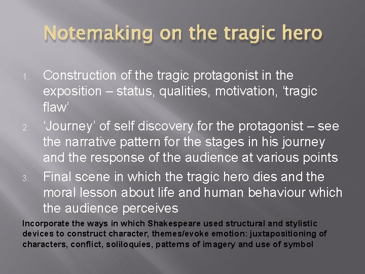 Notemaking on the tragic hero 1. 2. 3. Construction of the tragic protagonist in