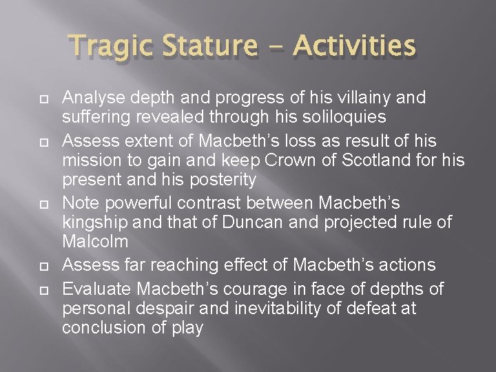 Tragic Stature - Activities Analyse depth and progress of his villainy and suffering revealed