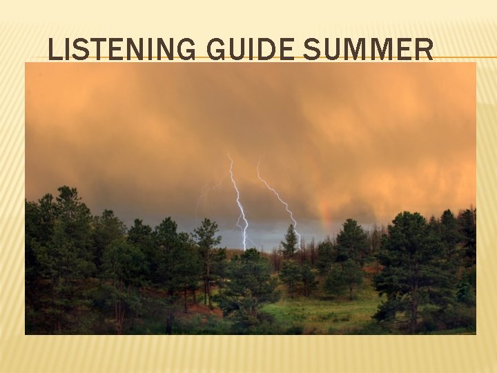 LISTENING GUIDE SUMMER 