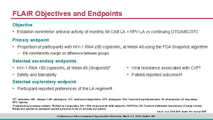 FLAIR Objectives and Endpoints Objective • Establish noninferior antiviral activity of monthly IM CAB