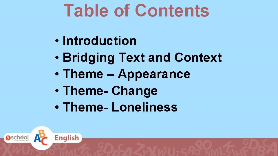 Table of Contents • Introduction • Bridging Text and Context • Theme – Appearance