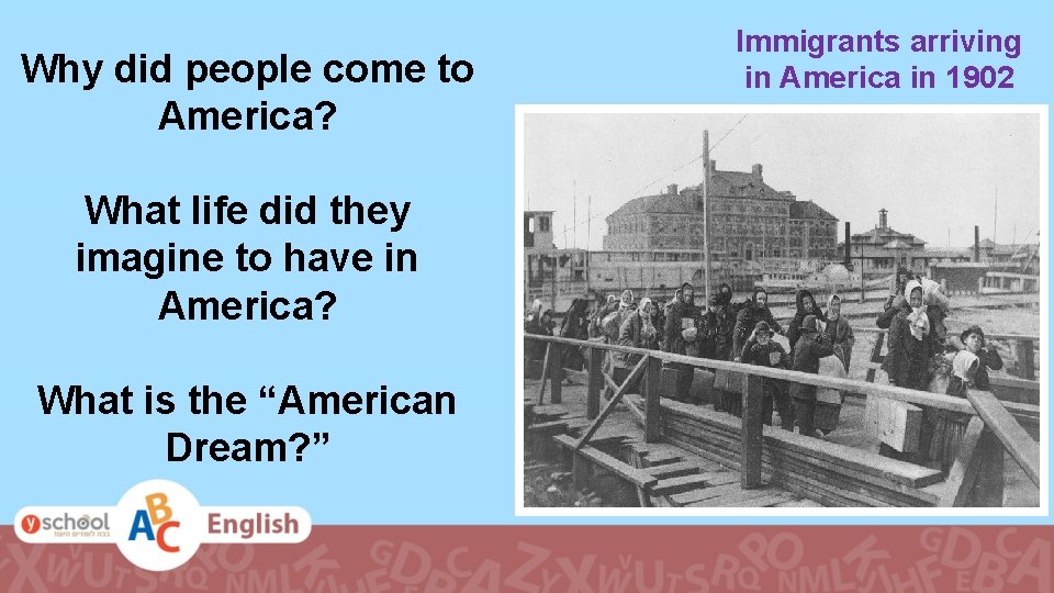 Why did people come to America? What life did they imagine to have in