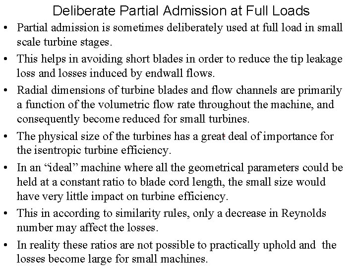 Deliberate Partial Admission at Full Loads • Partial admission is sometimes deliberately used at
