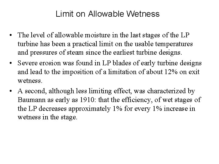 Limit on Allowable Wetness • The level of allowable moisture in the last stages
