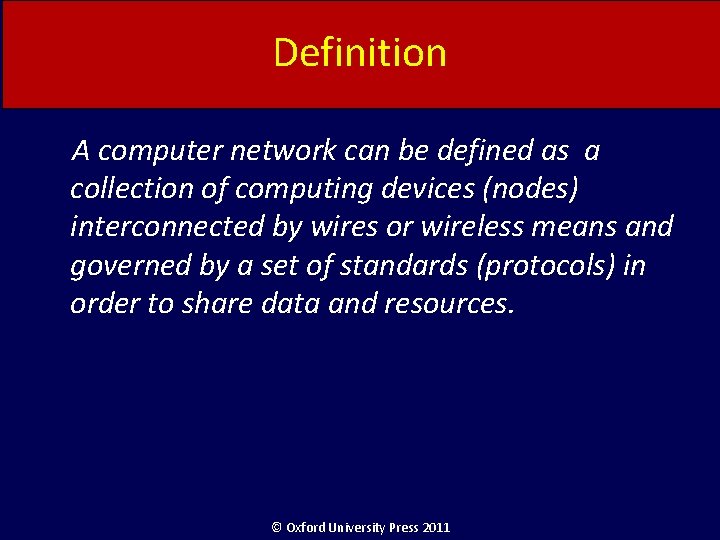 Definition A computer network can be defined as a collection of computing devices (nodes)