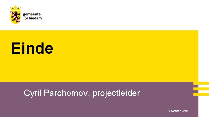 Einde Cyril Parchomov, projectleider 1 oktober 2019 