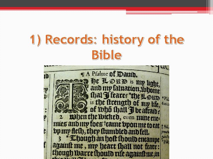 1) Records: history of the Bible 