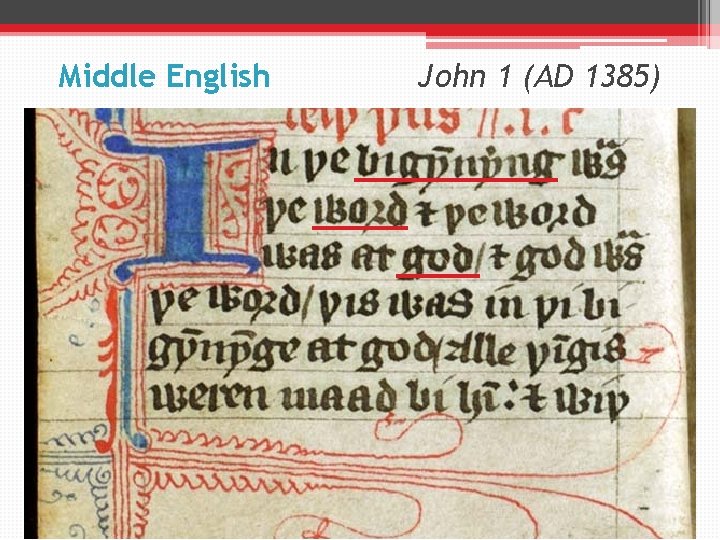 Middle English John 1 (AD 1385) 