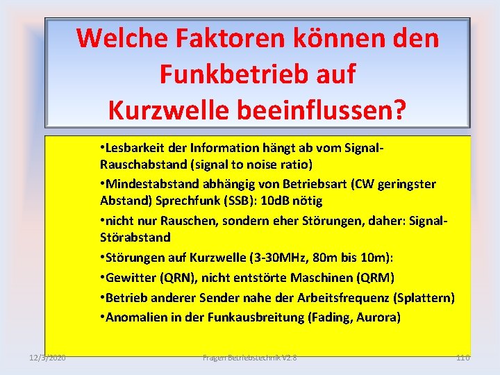 Welche Faktoren können den Funkbetrieb auf Kurzwelle beeinflussen? • Lesbarkeit der Information hängt ab