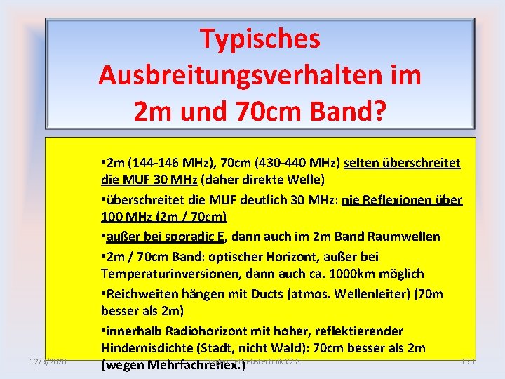 Typisches Ausbreitungsverhalten im 2 m und 70 cm Band? 12/3/2020 • 2 m (144