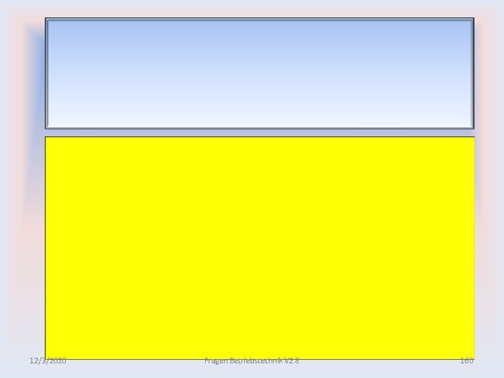 12/3/2020 Fragen Betriebstechnik V 2. 8 160 