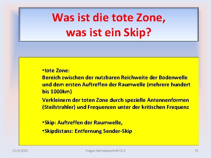 Was ist die tote Zone, was ist ein Skip? • tote Zone: Bereich zwischen