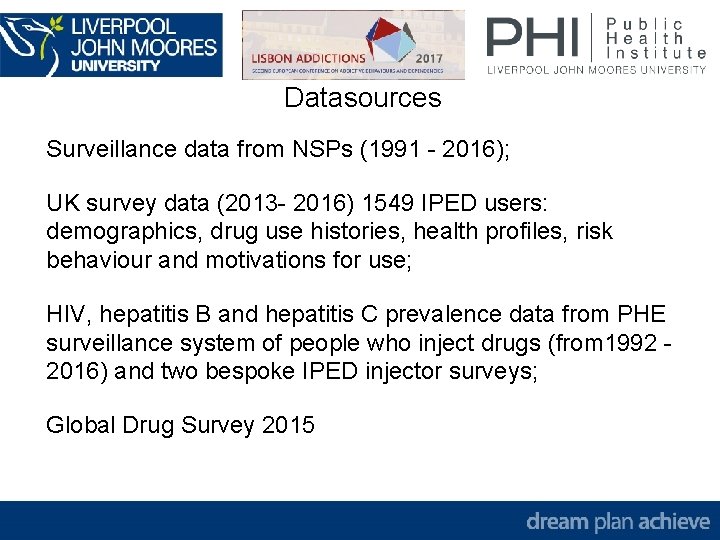 Datasources Surveillance data from NSPs (1991 - 2016); UK survey data (2013 - 2016)