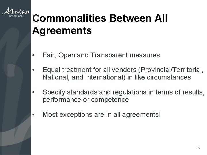 Commonalities Between All Agreements • Fair, Open and Transparent measures • Equal treatment for