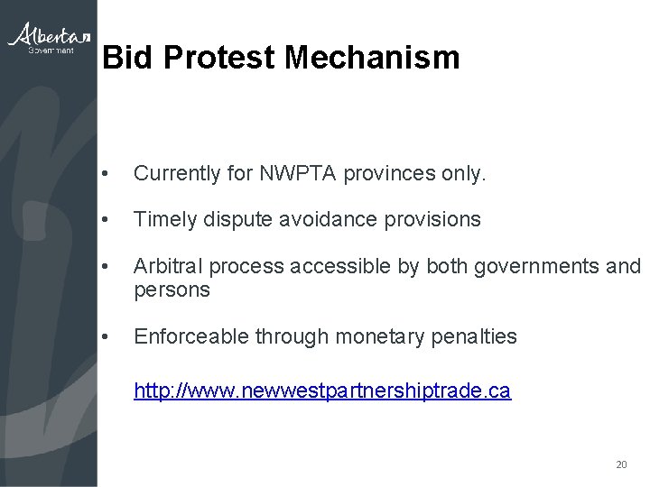 Bid Protest Mechanism • Currently for NWPTA provinces only. • Timely dispute avoidance provisions