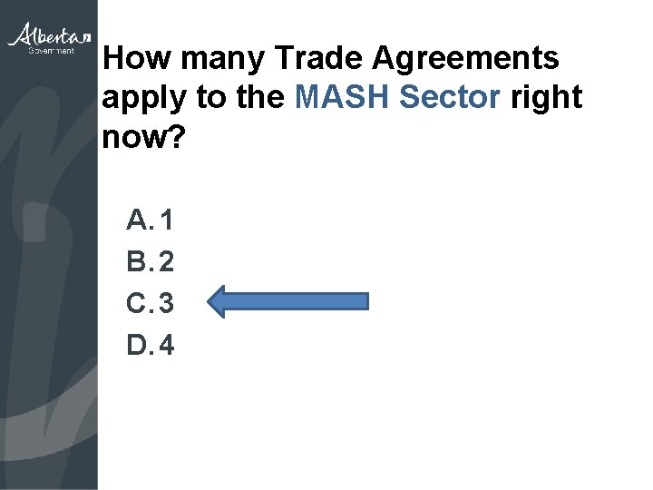How many Trade Agreements apply to the MASH Sector right now? A. 1 B.