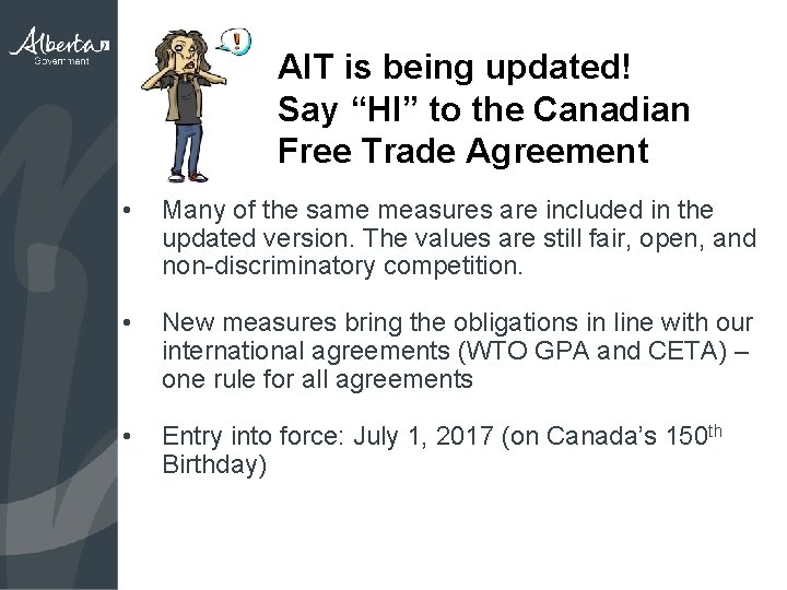 AIT is being updated! Say “HI” to the Canadian Free Trade Agreement • Many