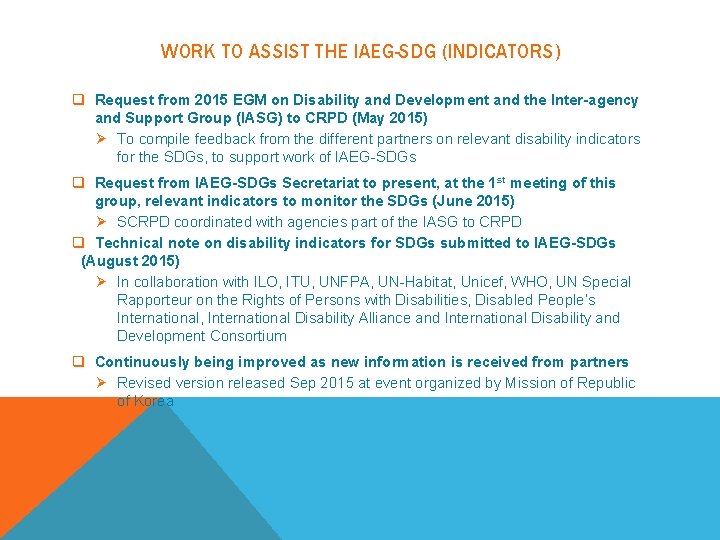 WORK TO ASSIST THE IAEG-SDG (INDICATORS) q Request from 2015 EGM on Disability and