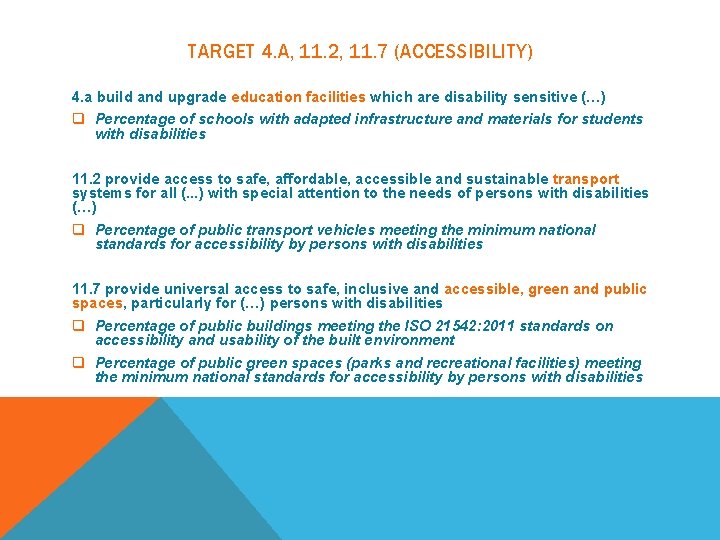 TARGET 4. A, 11. 2, 11. 7 (ACCESSIBILITY) 4. a build and upgrade education