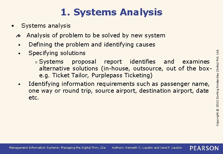 1. Systems Analysis • Systems analysis § § § Defining the problem and identifying