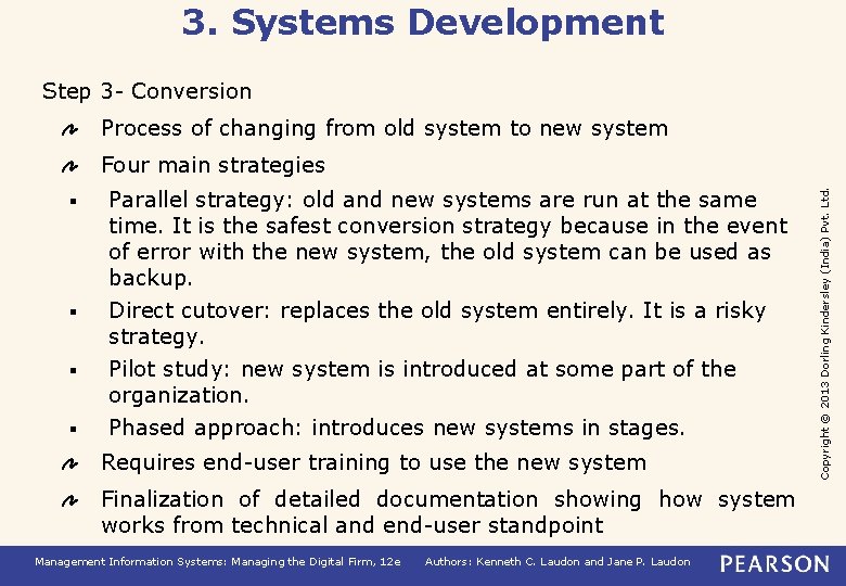 3. Systems Development Step 3 - Conversion Process of changing from old system to