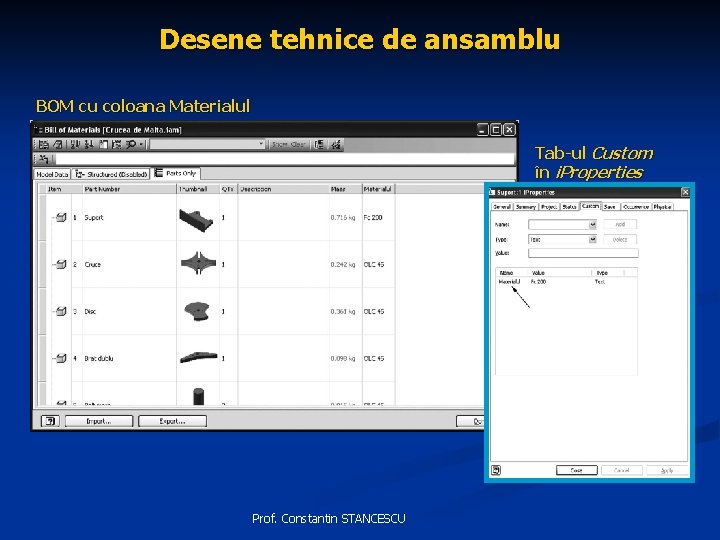 Desene tehnice de ansamblu BOM cu coloana Materialul Tab-ul Custom în i. Properties Prof.