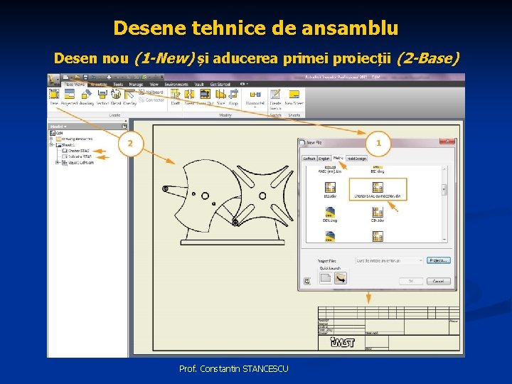 Desene tehnice de ansamblu Desen nou (1 -New) și aducerea primei proiecții (2 -Base)