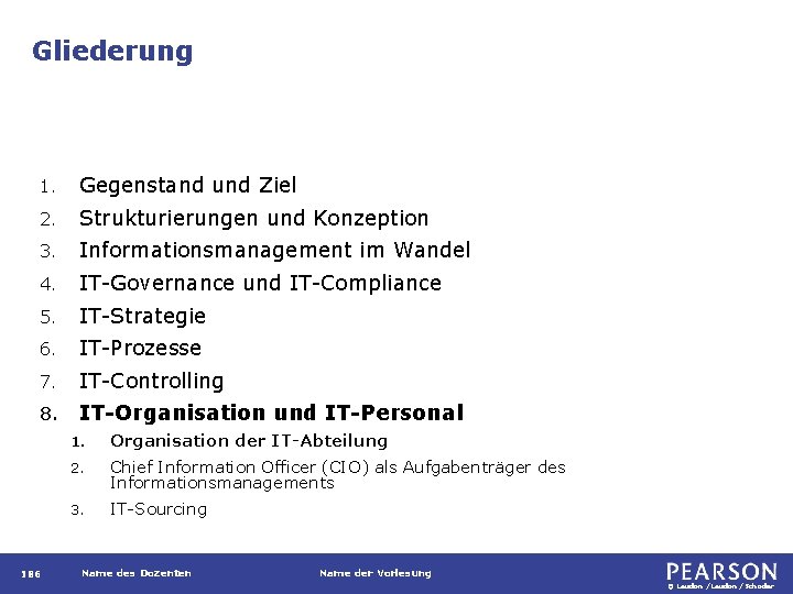 Gliederung 1. Gegenstand und Ziel 2. Strukturierungen und Konzeption 3. Informationsmanagement im Wandel 4.