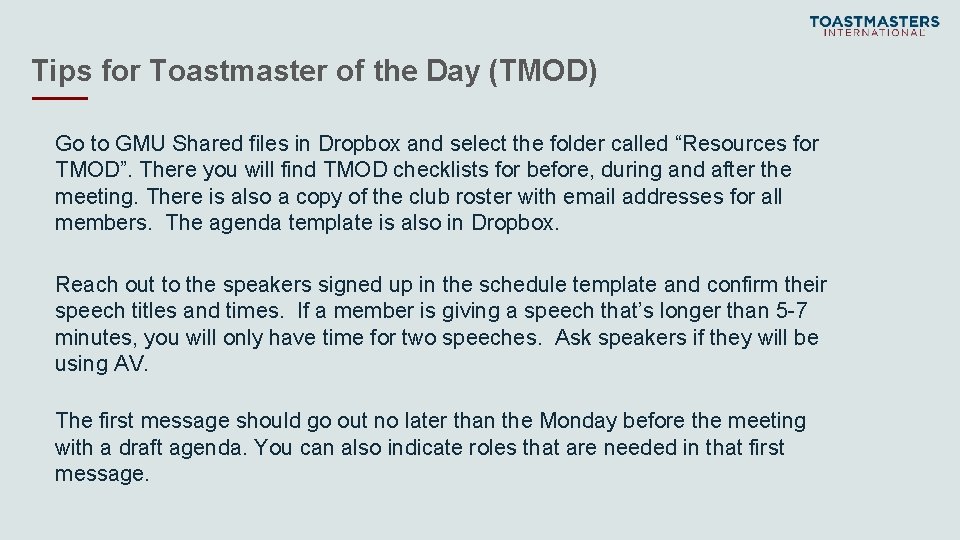 Tips for Toastmaster of the Day (TMOD) Go to GMU Shared files in Dropbox