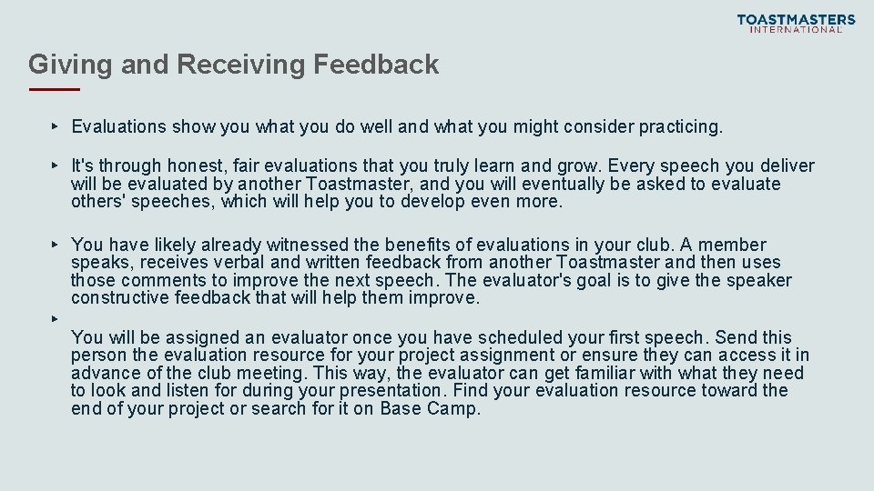 Giving and Receiving Feedback ▸ Evaluations show you what you do well and what