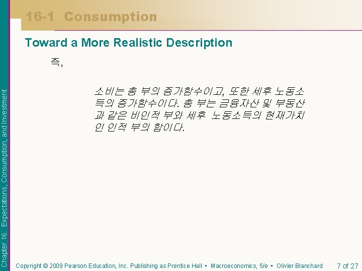16 -1 Consumption Toward a More Realistic Description Chapter 16: Expectations, Consumption, and Investment